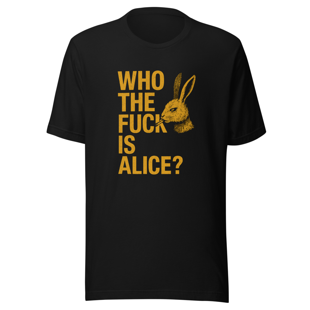 Who is Alice Anyway? Shirt